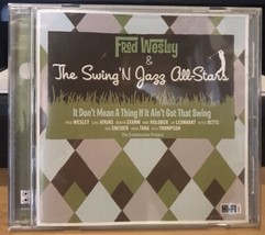 Exc Cd~Fred Wesley~It Don&#39;t Mean A Thing If It Ain&#39;t Got That Swing (Cd, 2006 - £9.47 GBP