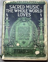 Vntg 1916 Ae Wier [Ed] Sacred Music The Whole World Loves Opera Cantata Masses - $9.65