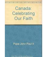 Canada: Celebrating Our Faith - £19.96 GBP