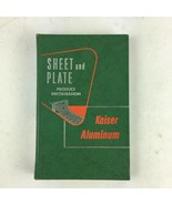 Second Edition Sheet and Plate Product Information Kaiser Aluminum - £10.20 GBP