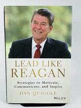 Lead Like Reagan : Strategies to Motivate, Communicate Signed By Dan Q. HC/DJ [H - £77.09 GBP