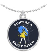 Dont be a Salty Bitch Round Pendant Necklace Beautiful Fashion Jewelry - €14,60 EUR Dont be a Salty Bitch Round Pendant Necklace Beautiful Fashion Jewelry - €14,60 EUR