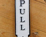 PULL SIGN Cast Iron Door Sign Plate Plaque Bathroom Door Entryway Farmhouse - £9.82 GBP