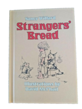 Strangers&#39; Bread Nancy Willard David McPhail 1st/2nd HBDJ 1975 1st Ed Vi... - £12.29 GBP