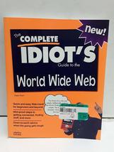 The Complete Idiot&#39;s Guide to World Wide Web Kent, Peter - £2.30 GBP