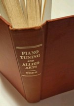 Piano Tuning and Allied Arts William White 1972 Hardcover  - $12.64