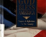 God Bless America: Prayers and Reflections For Our Country / 1999 Hardcover - $1.13