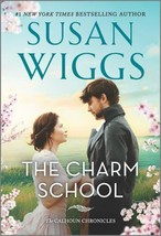 The Charm School: A Novel  The Calhoun Chronicles) by Susan Wiggs New Free Ship - £8.06 GBP