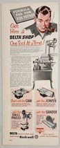 1950&#39;s Print Ad Delta Shop Saw,Jointer,Drill Press Man Smokes Pipe Pittsburgh,PA - £11.93 GBP