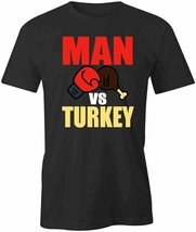 Man Vs Turkey T Shirt Tee Short-Sleeved Cotton Clothing Thanksgiving S1BCA325 - £16.27 GBP+