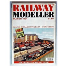 Railway Modeller Magazine March 1991 mbox2737 Creative Hobby Of Today - £3.91 GBP