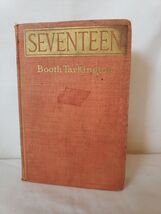 Seventeen Booth Tarkington 1916 1st Edition Hardcover Harper &amp; Brothers ... - $95.98