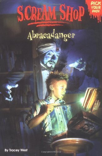Abracadanger (Scream Shop #1) West, Tracey and Dow, Brian W. - $1.98