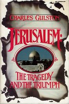 Jerusalem: The Tragedy and the Triumph Gulston, Charles - £31.49 GBP