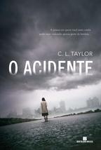 Acidente, O [Paperback] C.L. Taylor - £37.84 GBP