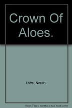Crown of Aloes Lofts, Norah - £4.56 GBP