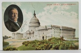 William Taft &quot;Our Next President &quot; c1908 Postcard P5 - £10.35 GBP