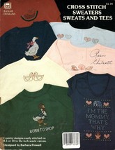 Banar Designs Cross Stitch Sweaters, Sweats and Tees Cross Stitch Patterns 1987 - $4.90