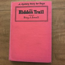 The Hidden Trail By Roy J. Snell A Mystery Story For Boys, 1924 - £10.66 GBP