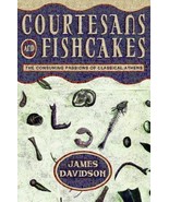 Courtesans and Fishcakes : The Consuming Passions of Classical Athens (1... - $20.72 CAD