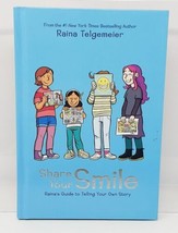 Share Your Smile Raina&#39;s Guide to Telling Your Own Story Raina Telgemeier 2019 - £2.17 GBP