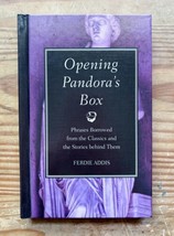 Opening Pandora’s Box Ferdie Addis Hardcover Phrases Borrowed From The Classics - £3.89 GBP