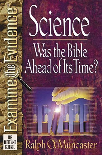 Science: Was the Bible Ahead of Its Time? (Muncaster, Ralph O. Examine t... - $7.99