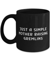 Sarcastic Mother, Just A Simple Mother Raising Gremlins, Beautiful Mother&#39;s Day  - £17.15 GBP