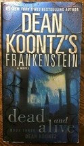 FRANKENSTEIN book three Dead and Alive by Dean R Koontz (2009) Bantam pb 1st - £7.90 GBP