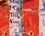 This Much I Can Tell You [Paperback] Rigsbee, David - $6.87