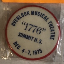 Overlook Musical Theatre 1776 Small Pin Pinback Summit H S Dec 4-7 1975 J3 - $4.94