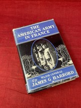 1936 The American Army In France 1917-1919 Hc w/ Jacket Ww I Book James Harbord - £46.59 GBP