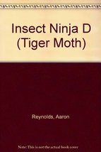 Tiger Moth, Insect Ninja [CD-ROM] Reynolds, Aaron - £54.30 GBP