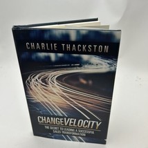 Change Velocity: The Secret to Leading a Successful Sales Transformation... - £25.98 GBP