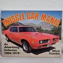 Muscle Car Mania Mitch Frumkin An Advertising Collection 1964-1974 Book - £9.51 GBP