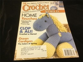 Crochet World Magazine April 2004 Home Touches, Clop and All! - £9.48 GBP