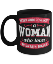 Never Underestimate a Woman Who Loves Mountain Biking Mug Great quote gift for  - £14.57 GBP