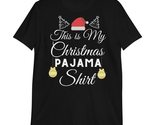 This is My Christmas Pajama Black - $19.55+