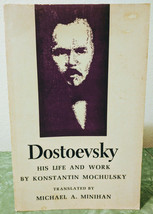 Dostoevsky his life and work by Konstantin Mochulsky Princeton 1973 Softcover - £27.63 GBP