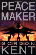 Peace Maker - Gordon Kent - 1st Edition Hardcover - Like New - £6.44 GBP