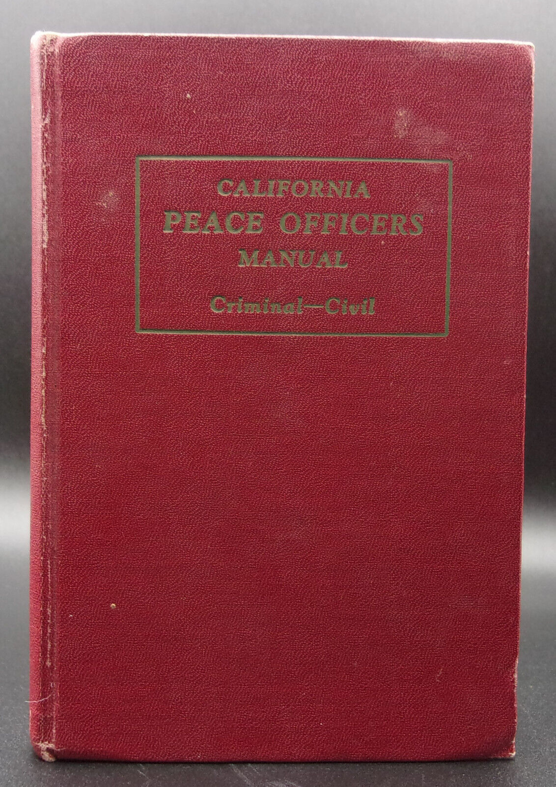 Primary image for CALIFORNIA PEACE OFFICERS MANUAL CRIMINAL & CIVIL 1953 Hardcover Police Law