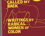 This Bridge Called My Back: Writings by Radical Women of Color Cherrie M... - $19.59