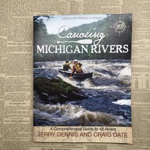 Canoeing Michigan Rivers By Dennis &amp; Date 2013 First Printing 3rd Ed Softcover - £11.91 GBP