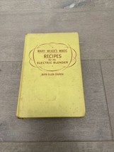 Mary Meade&#39;s Magic Recipes for the Electric Blender by Ruth E. Church First Ed. - £6.17 GBP