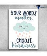 Rain Poster Your Words Matter Choose Kindness - $15.99