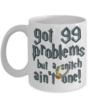 Harry Potter Snitch Mug &quot;99 Problems But A Snitch Ain&#39;t One Coffee Mug&quot; ... - $14.95