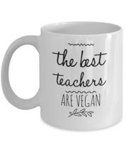 The Best Teachers Are Vegan! - Funny Coffee Mug For Vegan Teacher - Birthday Gif - £13.42 GBP