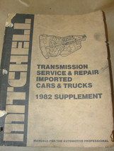 Mitchell 1982 Supplement Transmission Service &amp; Repair Imported Cars &amp; Trucks - £10.81 GBP
