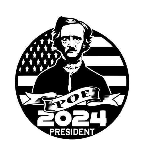 Primary image for Edgar Allen Poe For President sticker VINYL DECAL The Raven Rue Morgue Cask