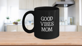 Good Vibes Mom Mug Black Coffee Cup Sending Peace Joy Happiness at Home - £17.36 GBP+
